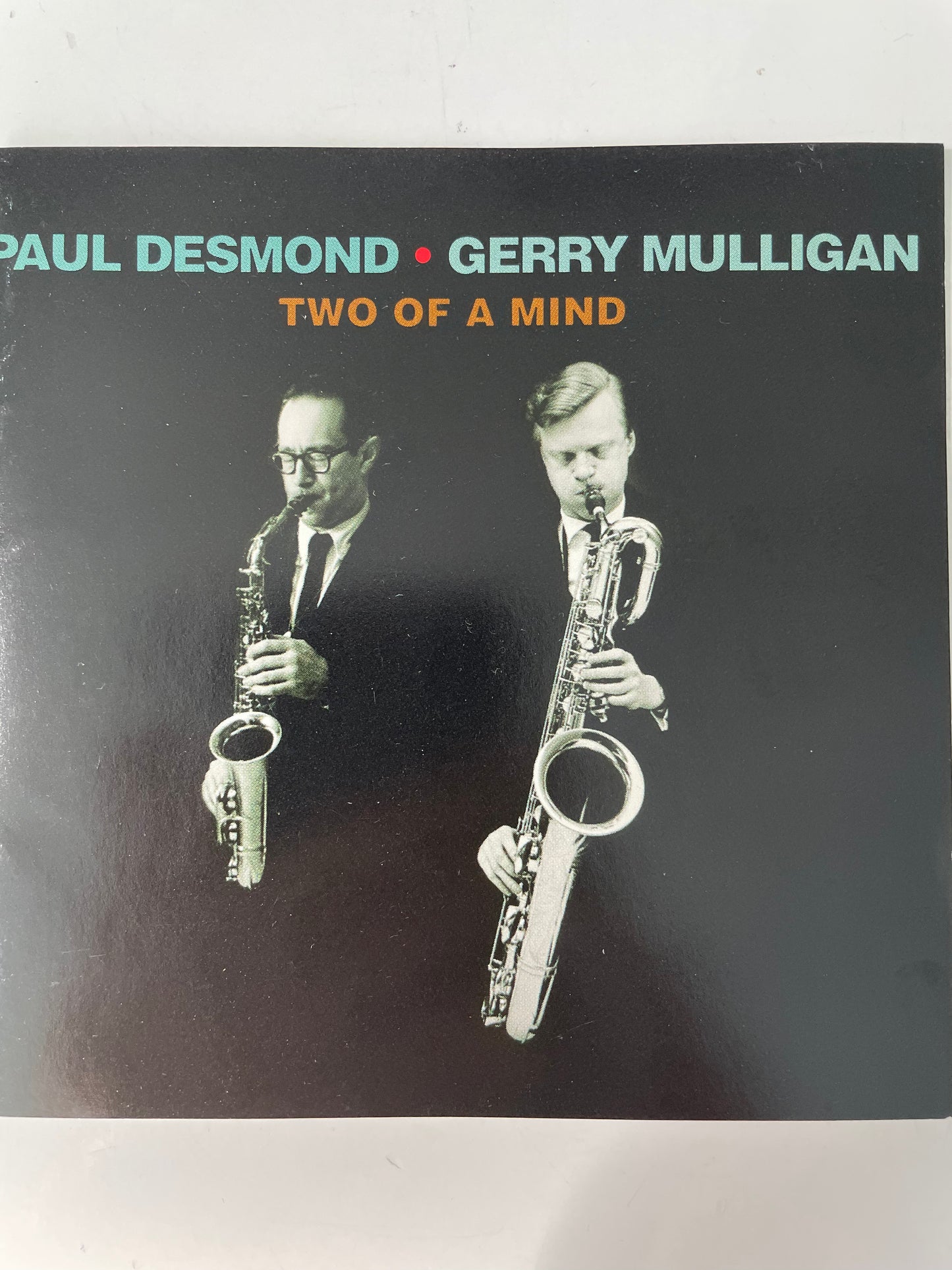 PAUL DESMOND/GERRY MULLIGAN-" TWO OF A MIND"-$7.99+ SHIPPING $5.00