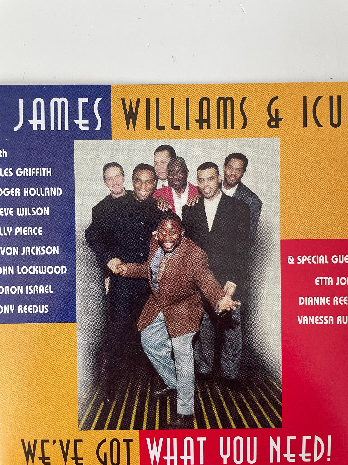 JAMES WILLIAMS & ICU "WE'VE GOT WHAT YOU NEED"-$5.99