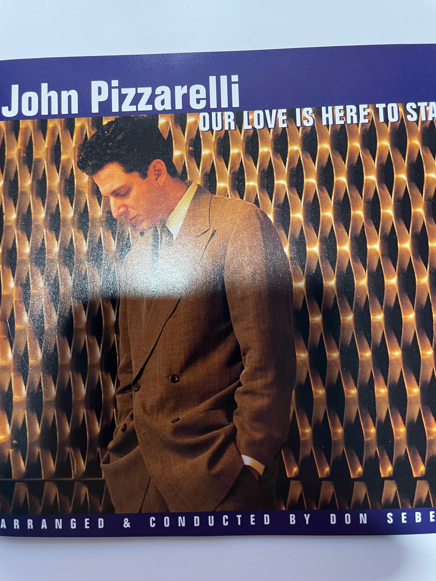 JOHN PIZZARELLI "OUR LOVE IS HERE TO STAY"-$6.99 PLUS $5.00 SHIPPING