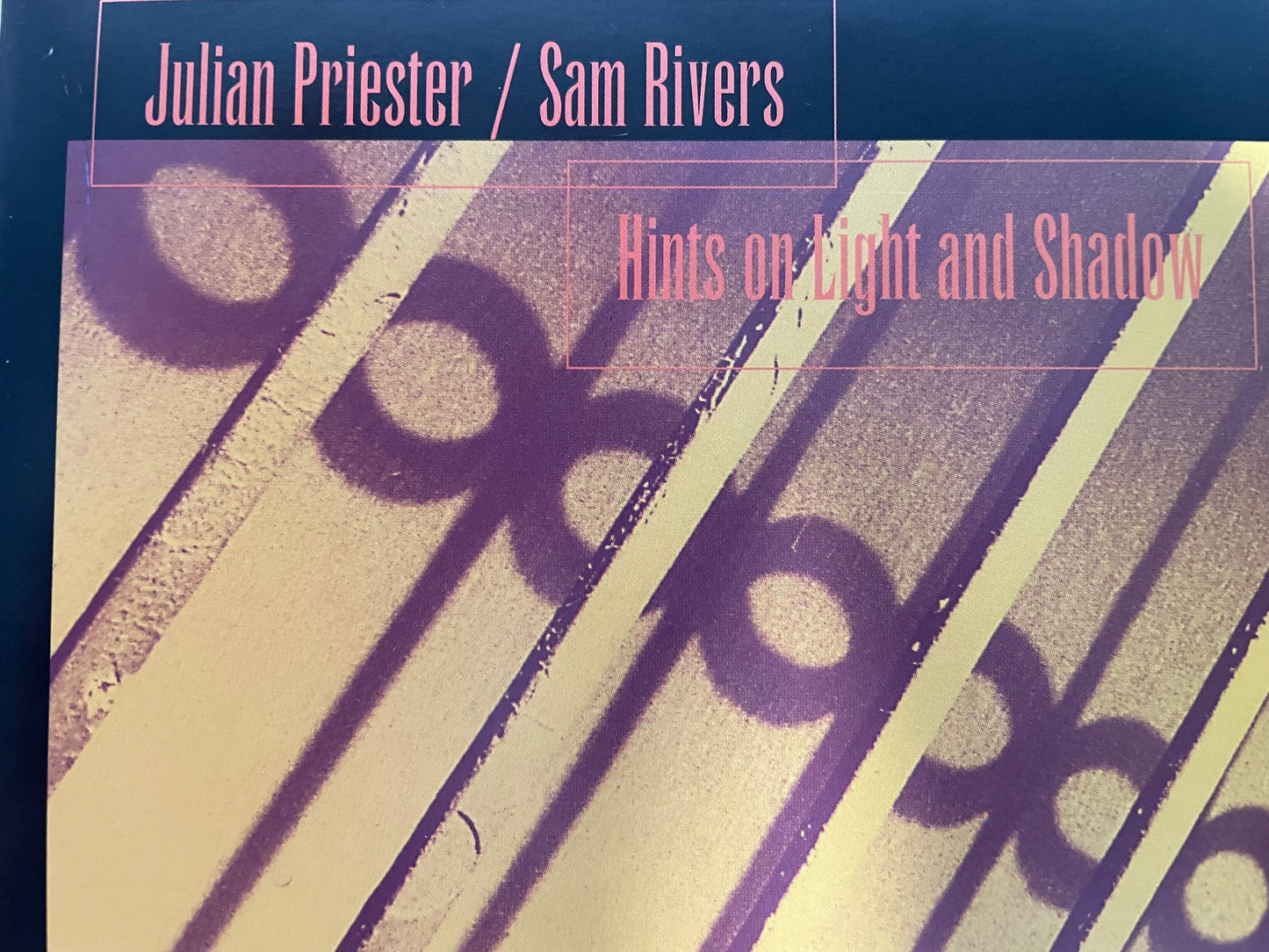 JULIAN PRIESTER/SAM RIVERS "LIGHT AND SHADOW"-$3.99 +SHIPPING $3.99