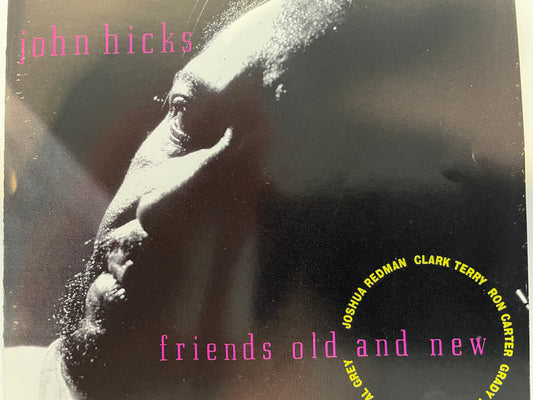 JOHN HICKS "FRIENDS OLD AND NEW"-$59.99+SHIPPING $5.00