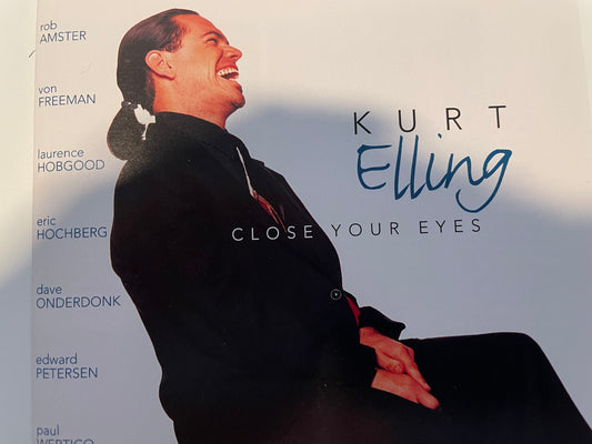 KURT ELLING "CLOSE YOUR EYES"-$4.99 +SHIPPING $5.00