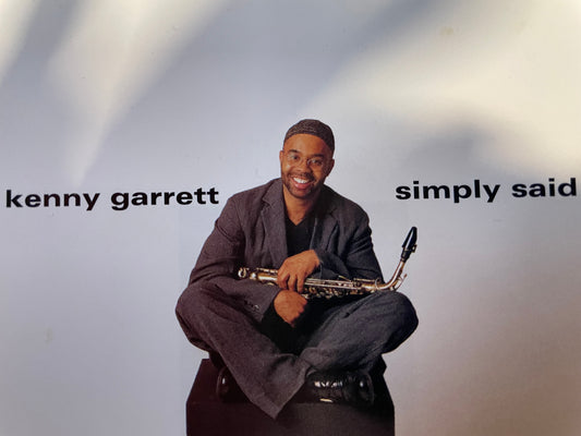 KENNY GARRET "SIMPLY SAID"-$4.99 +SHIPPING $5.00