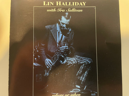 LIN HALLIDAY "WHERE OR WHEN"-$7.99 +SHIPPING $5.00