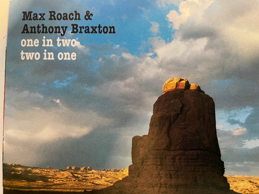 MAX ROACH & ANTHONY BRAXTON "ONE IN TWO -TWO IN ONE"-$149.99 +SHIPPING $5.00