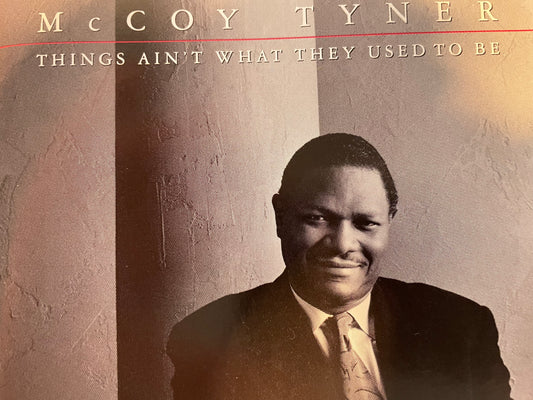 MCCOY TYNER "THINGS AIN'T WHAT THEY USED TO BE"-$4.99 +SHIPPING $5.00