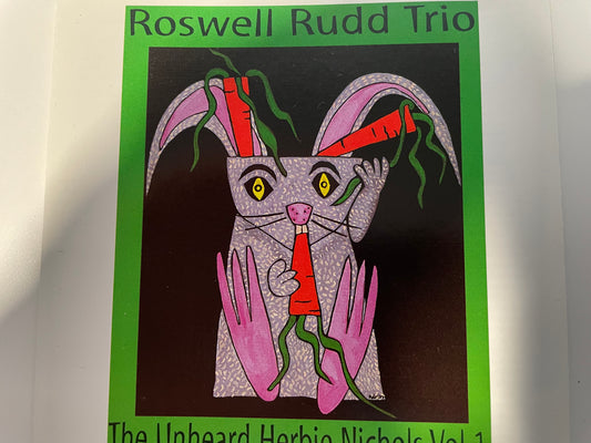 ROSWELL RUDD TRIO "THE UNHEARD HERBIE NICHOLS VOL 1"-$14.99 +SHIPPING $5.00