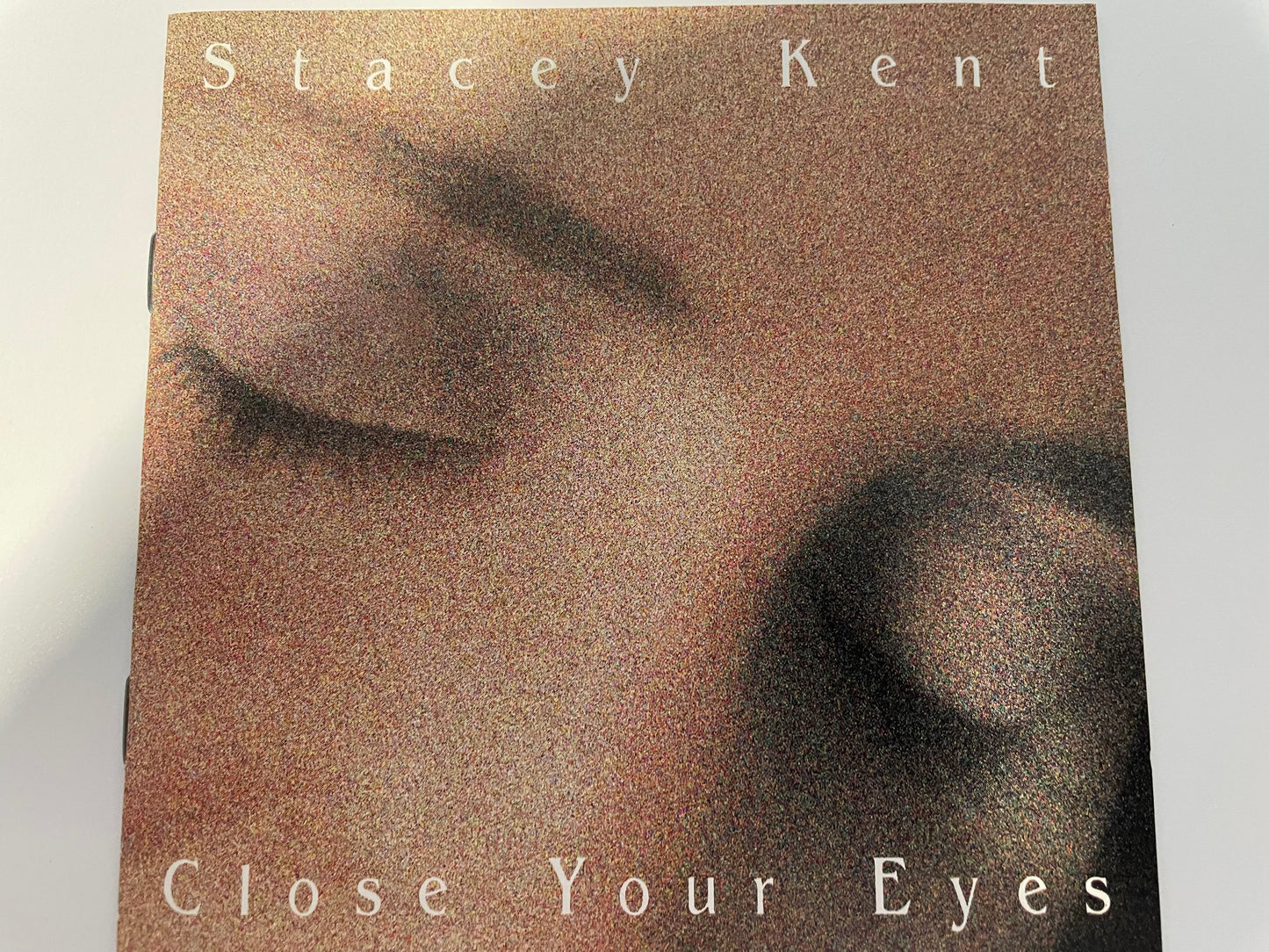 STACEY KENT "CLOSE YOUR EYES"-$3.99 +SHIPPING $5.00