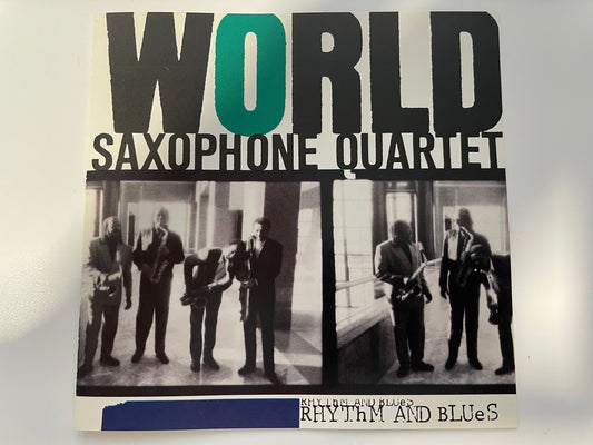 THE WORLD SAXOPHONE QUARTET "RYTHM AND BLUES"-$ 3.99 +SHIPPING $5.00