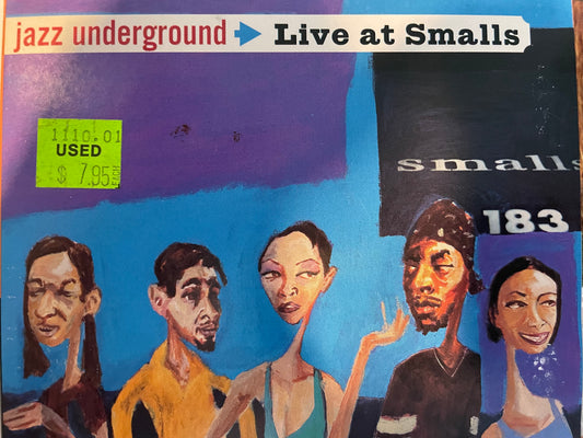 JAZZ UNDERGROUND "LIVE AT SMALLS"-$4.99 +SHIPPING $5.00