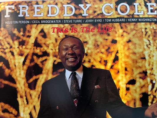 FREDDY COLE "THIS IS THE LIFE"-$3.99 +SHIPPING $5.00