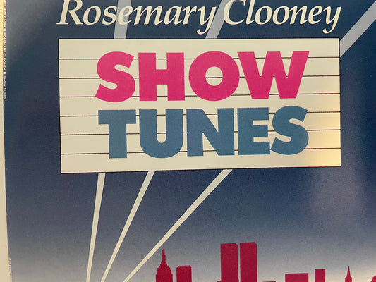 ROSEMARY CLOONEY "SHOW TUNES"-$3.99 +SHIPPING $5.00