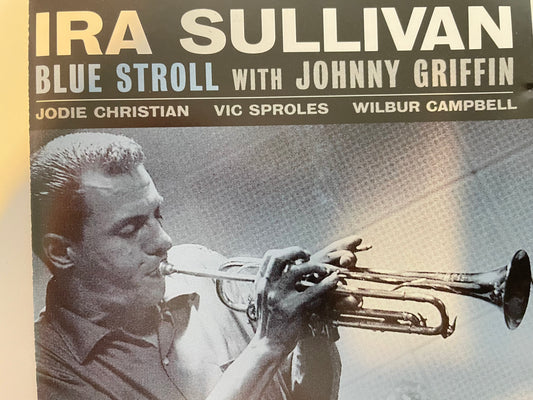 IRA SULLIVAN "BLUE STROLL"-$9.99 +SHIPPING $5.00