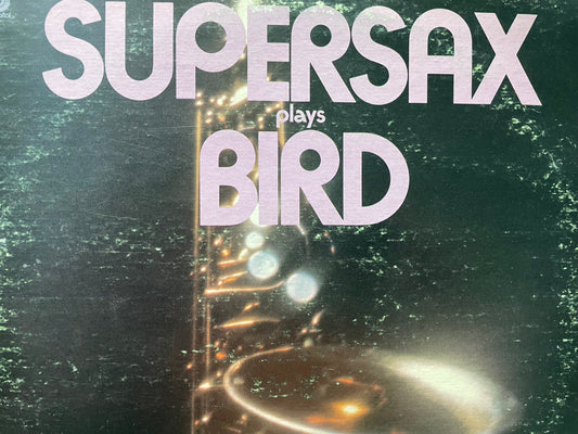 SUPERSAX "PLAYS BIRD"-$8.99 +SHIPPING $5.00