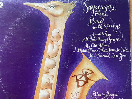 SUPER SAX "PLAYS BIRD WITH STRINGS"-$7.99 +SHIPPING $5.00