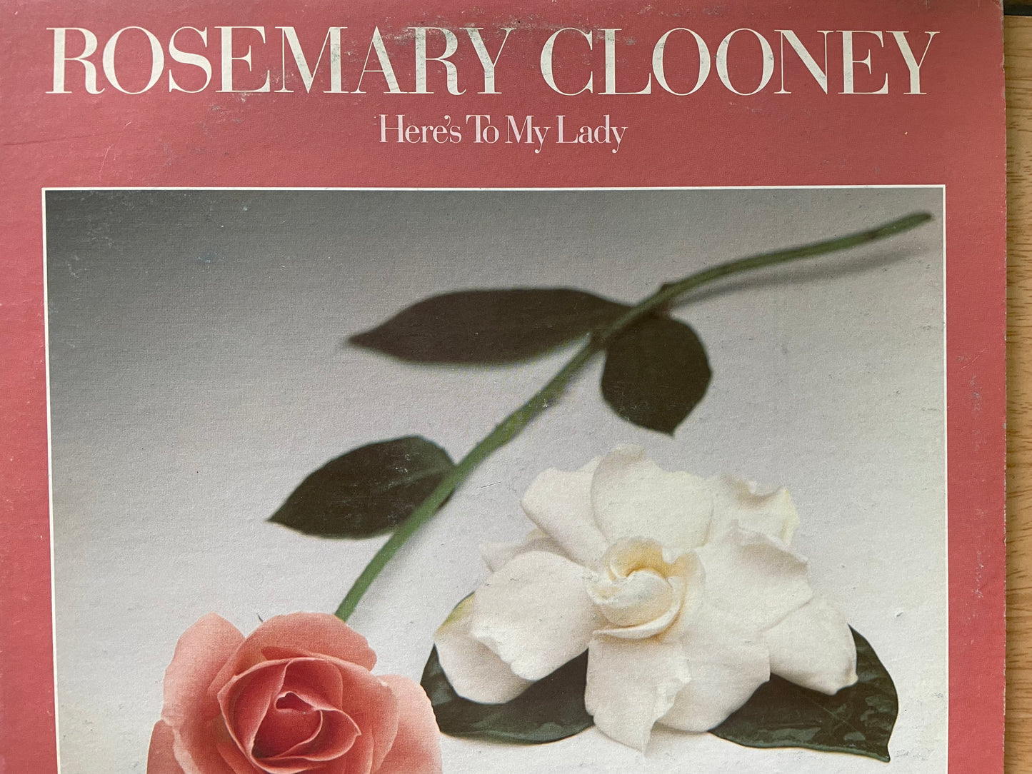 ROSEMARY CLOONEY "HERE'S TO MY LADY"-$11.99 +SHIPPING $5.00